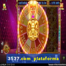 3537.com plataforma de jogos